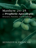 Matthew 24–25 as Prophetic-Apocalyptic: Structure, Function, and Eschatology