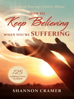 How to Keep Believing When You’re Suffering: A Guide to Braving Chronic Illness