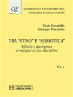 Tra "Etno" e "Semiotica" Affinità e divergenze ai margini di due discipline Vol.1