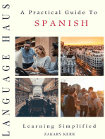 A Practical Guide To Spanish: Practical Language