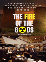 The Fire of the Gods: Oppenheimer's Legacy - The Evolutionary History of Nuclear Age - Part 3 - 1970-1980 - The Unusual Decade: The Fire of the Gods, #3