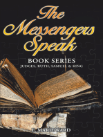 The Messengers Speak: Book Series: Judges, Ruth, Samuel & King