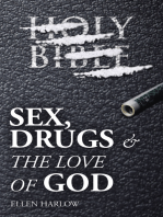 Sex, Drugs & The Love of God