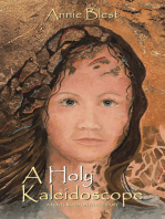 A Holy Kaleidoscope: A Novel Based on a True Story