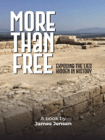 More Than Free: Exposing the Lies Hidden in History
