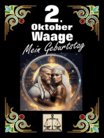 2. Oktober, mein Geburtstag: Geboren im Zeichen der Waage. Meine Eigenschaften und Charakterzüge, meine Stärken und Schwächen, meine Geburtstagsbegleiter und historische Ereignisse.