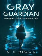 Gray Guardian: Thousand Eye Universe, #2