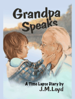 Grandpa Speaks: A Time Lapse Diary