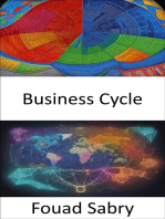 Business Cycle: Mastering the Economic Tides, a Practical Guide to the Business Cycle