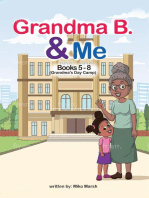 Grandma B. & Me: Books 5 - 8: Grandma B. & Me, #2