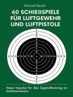 60 Schießspiele für Luftgewehr und Luftpistole: Neue Impulse für das Jugendtraining im Schützenverein