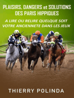 Plaisirs, dangers et solutions des paris hippiques: A lire ou relire quelque soit votre ancienneté dans les jeux