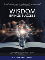 Wisdom Brings Success: Knowing what is best, when it is not, and discerning the difference when it matters!
