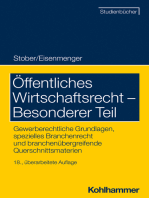 Öffentliches Wirtschaftsrecht - Besonderer Teil: Gewerberechtliche Grundlagen, spezielles Branchenrecht und branchenübergreifende Querschnittsmaterien