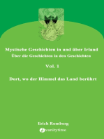 Dort, wo der Himmel das Land berührt: Geschichten, die den 90er Jahren des ausklingenden Jahrtausends angesiedelt und erzählt wurden. Teilweise gehen sie zurück in eine mystische irische Vergangenheit