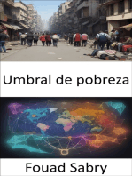 Umbral de pobreza: Rompiendo las cadenas de la pobreza, comprendiendo, confrontando y transformando vidas