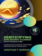 Demystifying RippleWorks' xCurrent: An XRP Technical Guide: Unpacking the Properties That Enable Seamless Global Transactions: Bridging Borders: XRP's Vision for Faster, Efficient Worldwide Transactions, #3