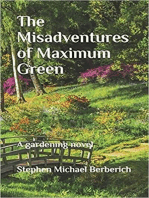 The Misadventures of Maximum Green