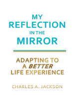 My Reflection In The MIRROR: Adapting to a BETTER Life Experience