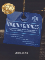 Daring Choices: Stories From An International Life in Politics, Business, and Technology