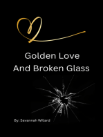 Golden Love And Broken Glass