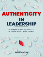 Authenticity in Leadership: Strategies to Make a Lasting Impact Amidst Complexity and Uncertainty