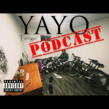Yayo Tengo Podcast