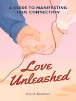 Love Unleashed: A Guide to Manifesting True Connection