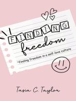 Finding Freedom: Finding Freedom in a Self-Love Culture