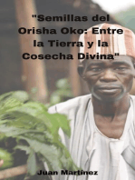 "Semillas del Orisha Oko: Entre la Tierra y la Cosecha Divina"