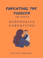 Parenting the toddler : Responsive caregiving: Parenting the toddler