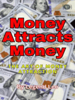 Money Attracts Money: The Art of Money Attraction