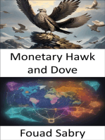Monetary Hawk and Dove: Decoding the Dynamics of Monetary Policy, a Journey Through the World of Hawks and Doves
