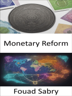 Monetary Reform: Mastering Monetary Reform, Empower Your Financial Future