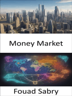 Money Market: Mastering Money Markets, a Comprehensive Guide to Finance and Economics