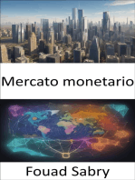 Mercato monetario: Padroneggiare i mercati monetari, una guida completa alla finanza e all'economia