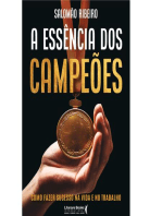 A essência dos campeões: Como fazer sucesso na vida e no trabalho