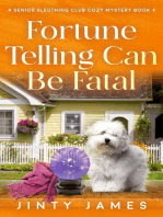 Fortune Telling Can Be Fatal: A Senior Sleuthing Club Cozy Mystery, #4