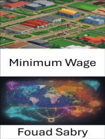 Minimum Wage: Demystifying Minimum Wage, a Comprehensive Guide to Economic Justice