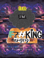 Yeah I'm F?#king Angry: Poetry, Art and Musings on being 40, Black and Pregnant