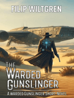 The Warded Gunslinger: A Space Magic Western Short Novel