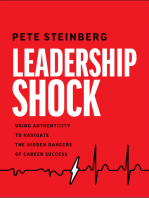 Leadership Shock: Using Authenticity to Navigate the Hidden Dangers of Career Success