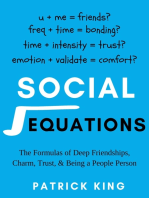 Social Equations: The Formulas of Deep Friendships, Charm, Trust, and Being a People Person