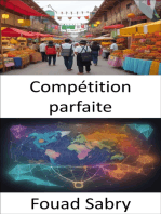 Compétition parfaite: Maîtriser la concurrence parfaite, votre guide pour prospérer dans le monde de l'économie