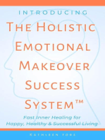 Introducing The Holistic Emotional Makeover Success System