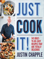 Just Cook It!: 145 Built-to-Be-Easy Recipes That Are Totally Delicious