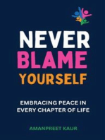 Never Blame Yourself: Embracing Peace in Every Chapter of Life