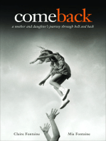 Come Back: A Mother and Daughter's Journey Through Hell and Back