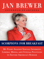 Scorpions for Breakfast: My Fight Against Special Interests, Liberal Media, and Cynical Politicos to Secure America's Border