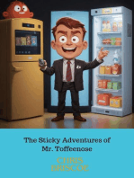 The Sticky Adventure of Mr.Toffeenose and His Quantum-Fridge